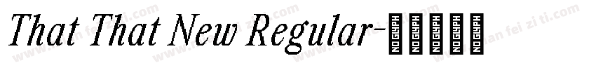 That That New Regular字体转换